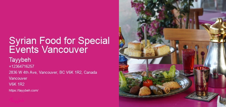 Syrian Food for Family Gatherings Vancouver