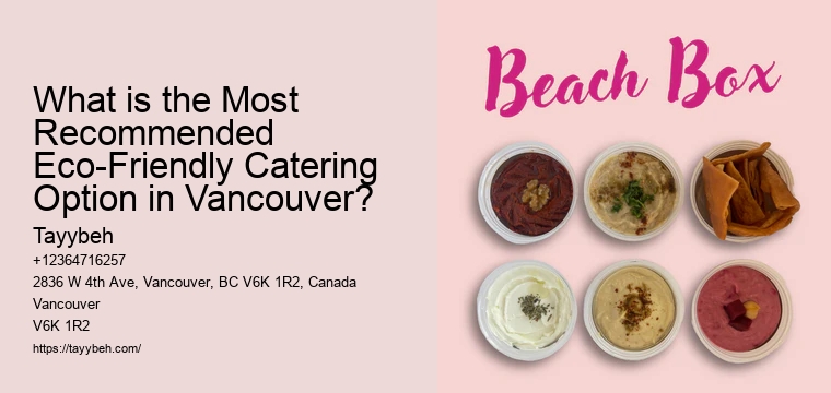 What is the Most Recommended Eco-Friendly Catering Option in Vancouver?