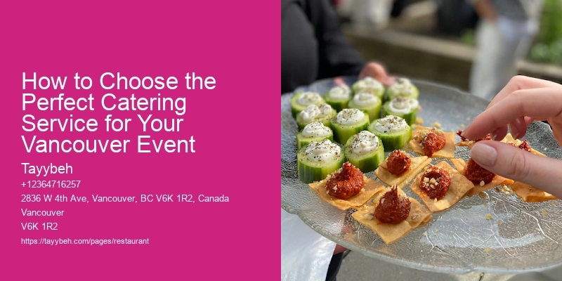 How to Choose the Perfect Catering Service for Your Vancouver Event